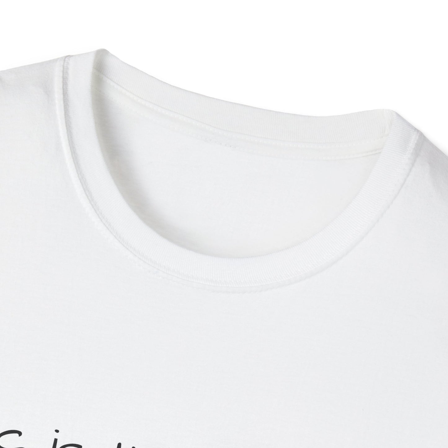 Unisex Softstyle Tee, Unique Graphic Tee, Inspirational Quote