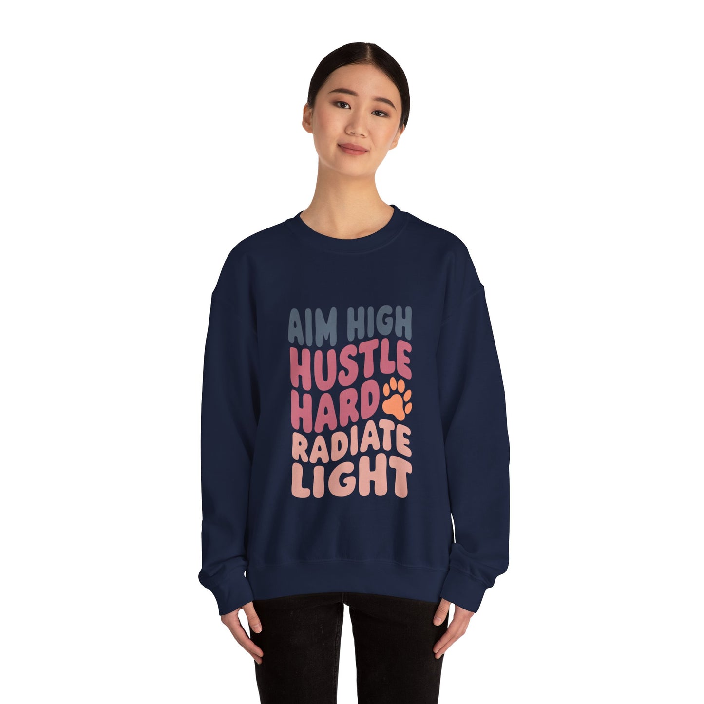 Aim High, Hustle Hard, Radiate Light Unisex Heavy Blend™ Crewneck Sweatshirt