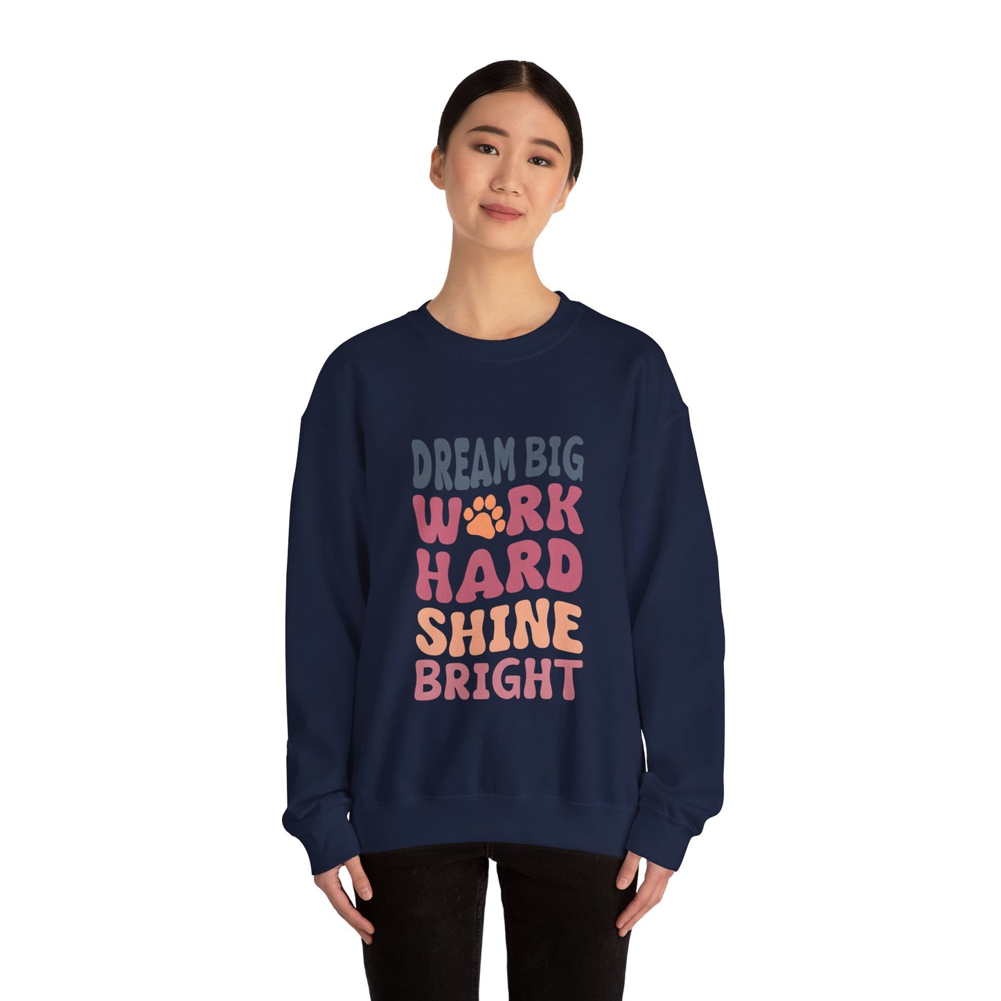 Dream Big, Work Hard, Shine Bright, Unisex Heavy Blend™ Crewneck Sweatshirt