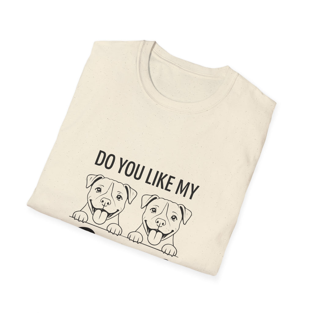 Do You Like My Pitties? Pitbull T-Shirt