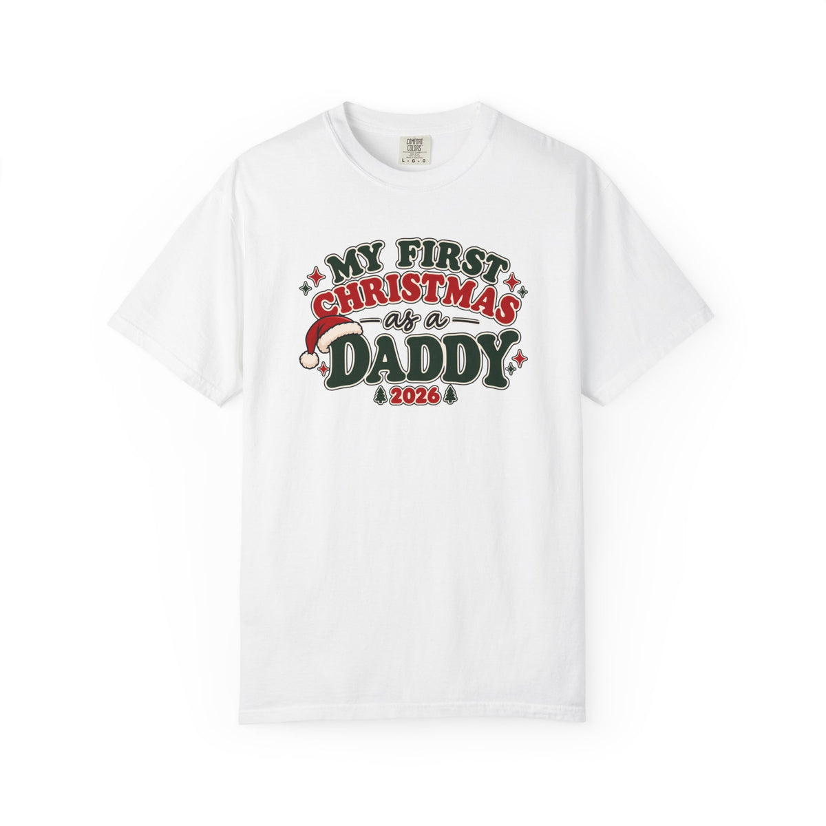 White t-shirt with 'My First Christmas as a Daddy 2026' Christmas graphic