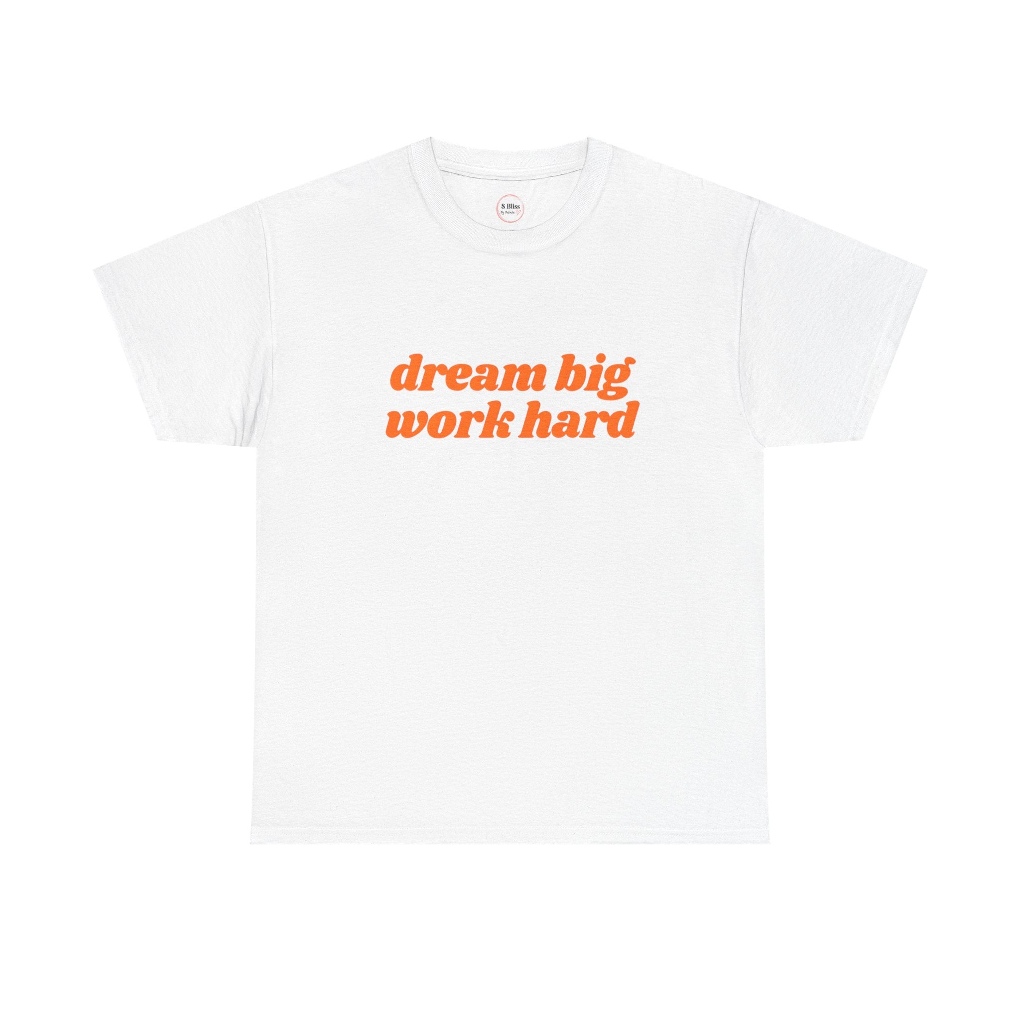 Dream Big Work Hard Fun Unisex Tee, Motivational Graphic Shirt, Inspirational Quote Gift, Positive Vibes T-Shirt, Dreamer Top, Work Ethic
