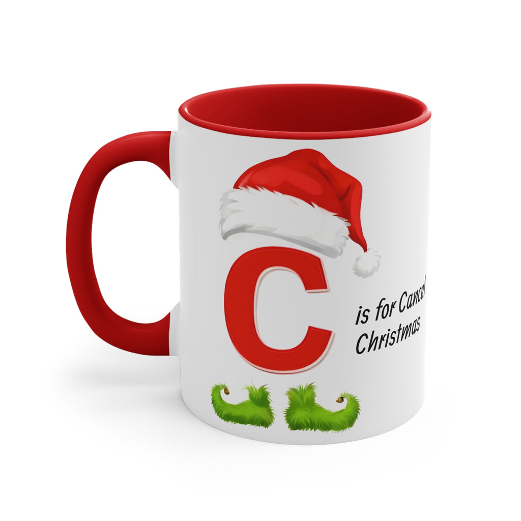 Red-handle mug with letter C, Santa hat, and 'is for Cancel Christmas' text