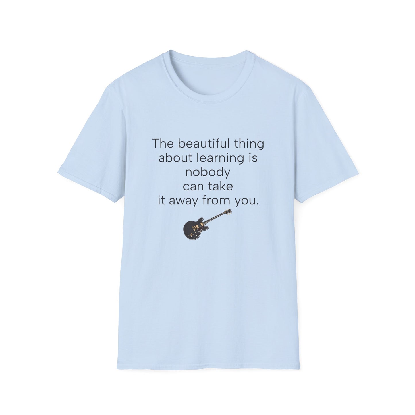 Inspirational Guitar Quote T-Shirt, Unisex Softstyle Shirt, Music Lover Gift