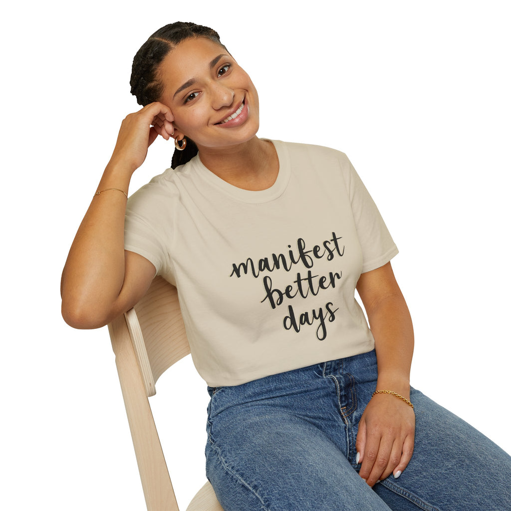 Unisex softstyle T-shirt, white, 'manifest better days' front graphic