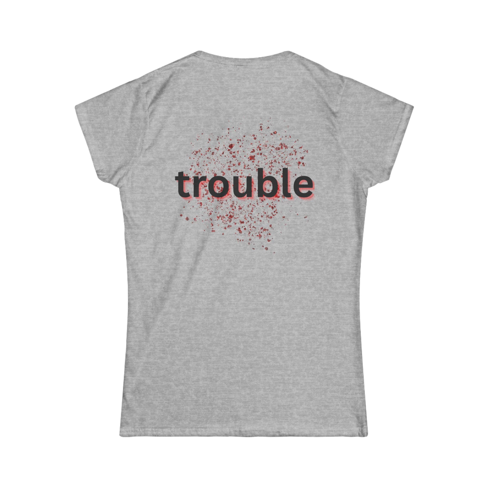 Women's heather grey tee with trouble word graphic on back