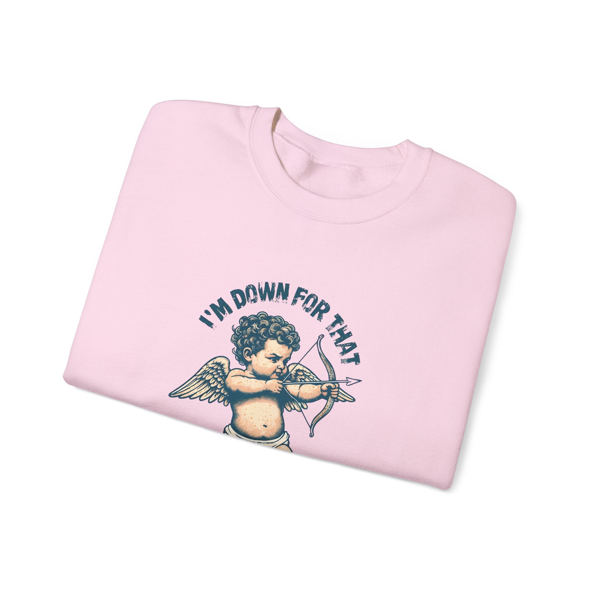 Cupid Graphic 'I'm Down For That' Crewneck Sweatshirt — Valentine's Day Love Tee