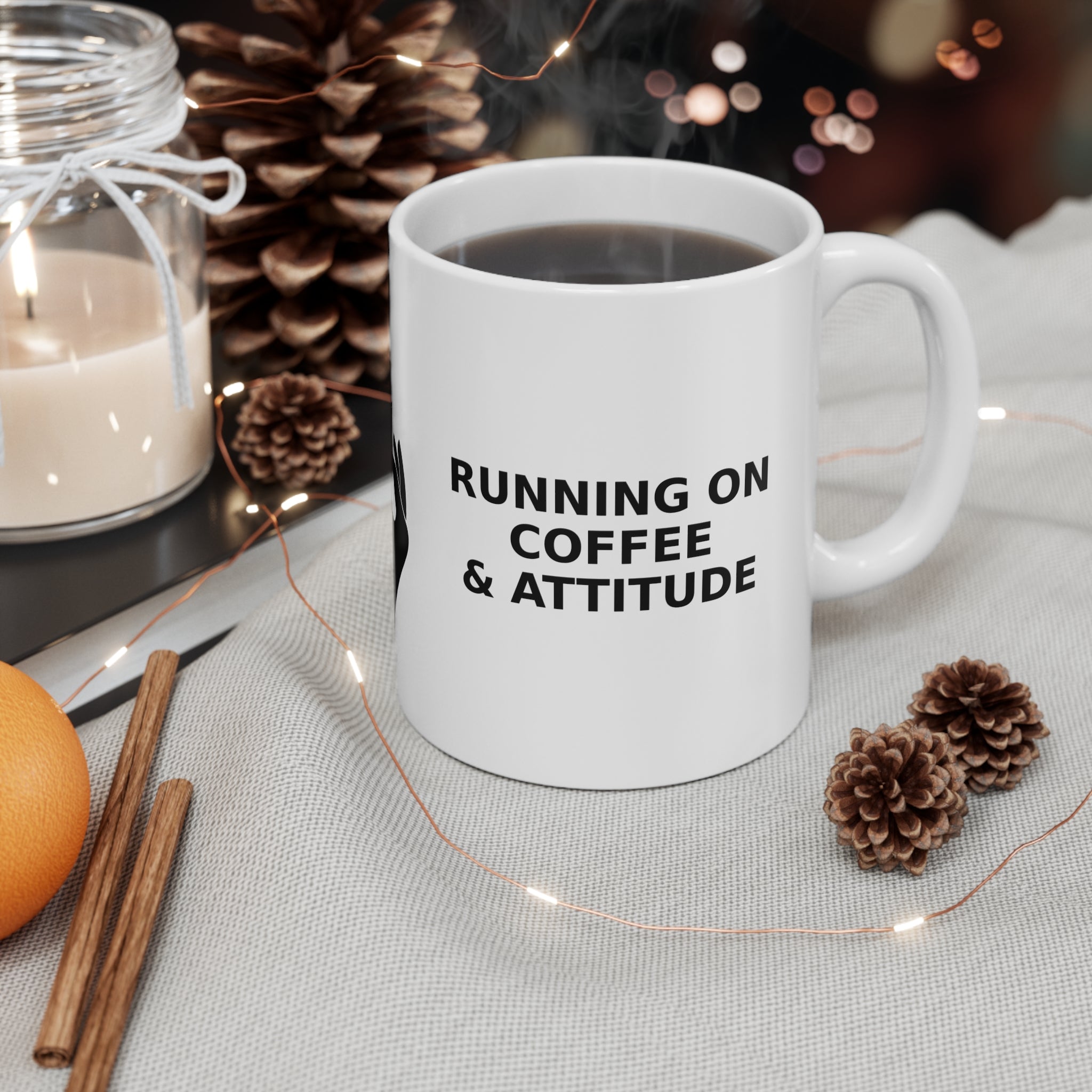 Coffee Mug — "Running on Coffee & Attitude" Ceramic 11oz