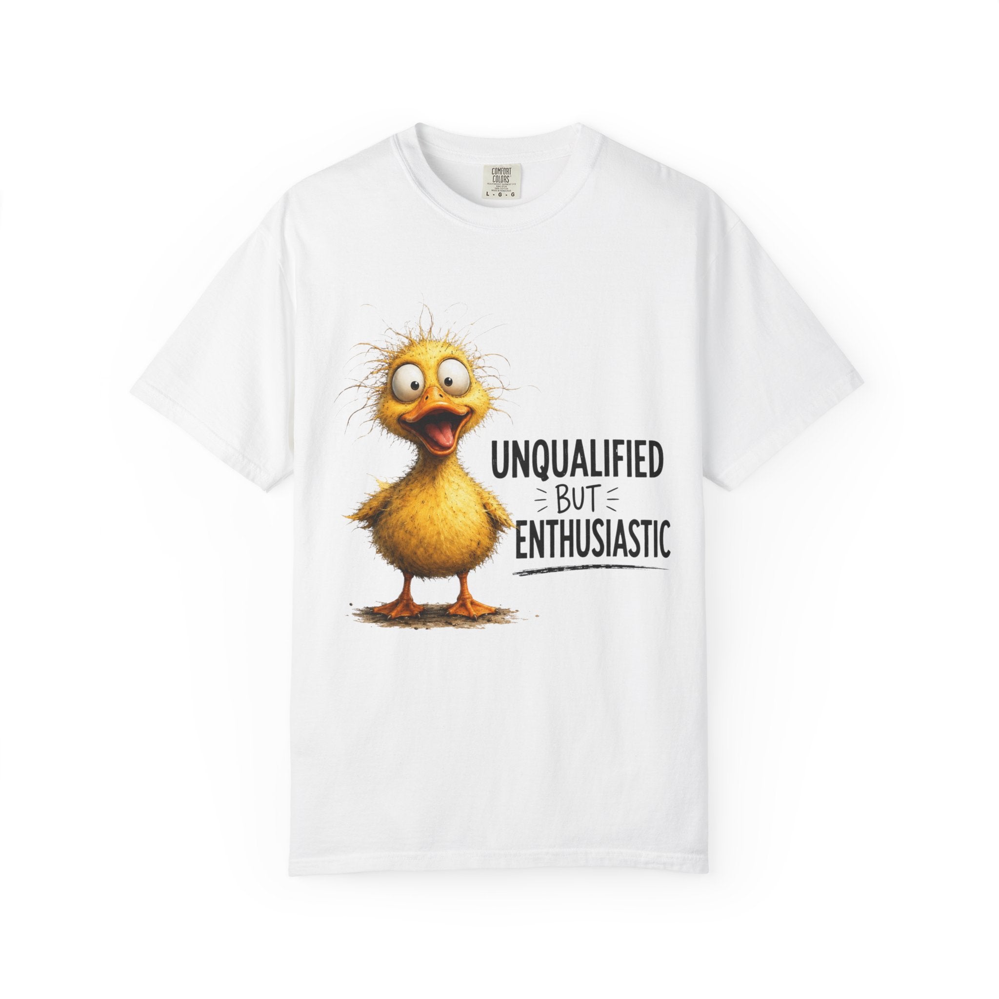 White duck graphic t-shirt with UNQUALIFIED BUT ENTHUSIASTIC text