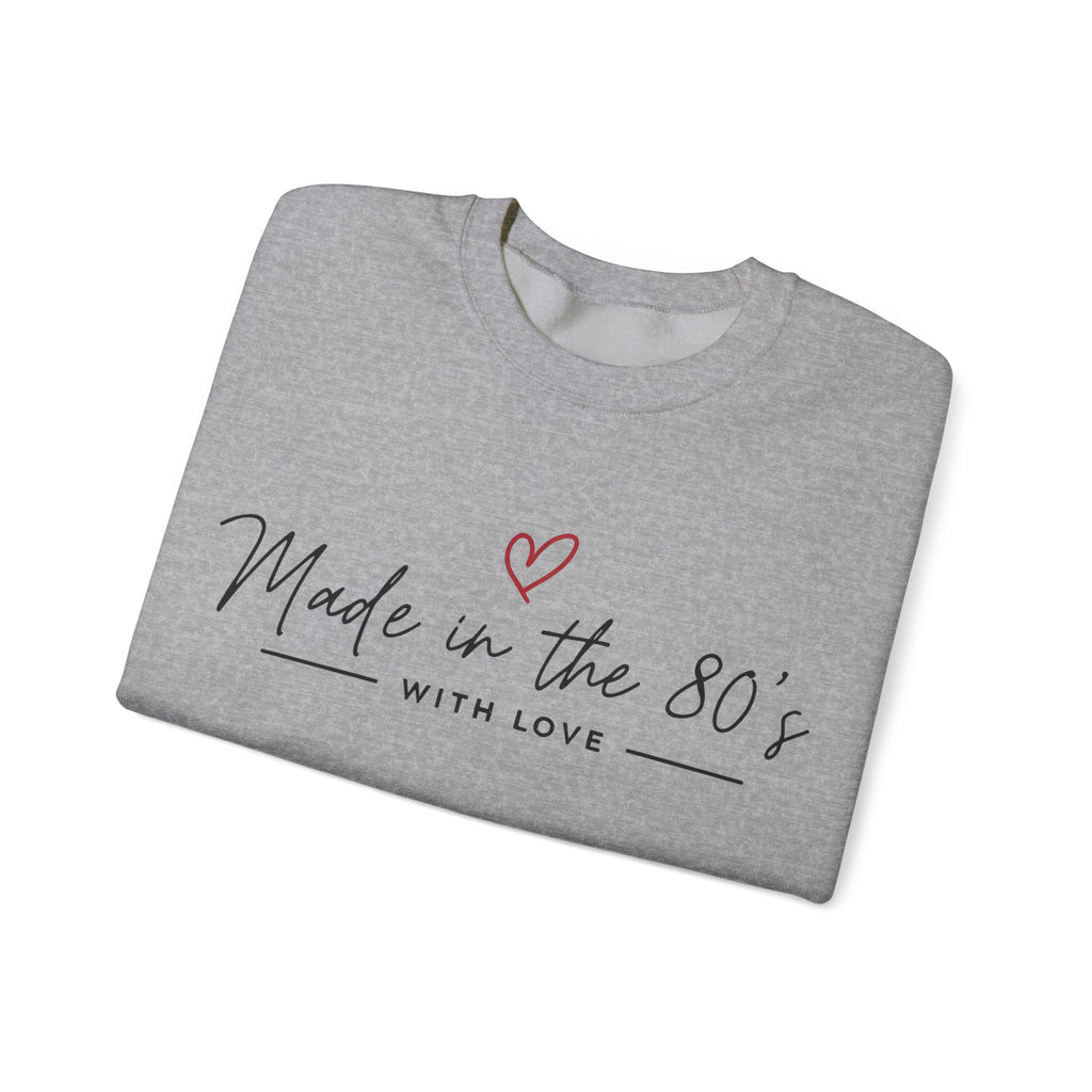 Made in the 80's Unisex Heavy Blend™ Crewneck Sweatshirt - Made in the 80's with love..