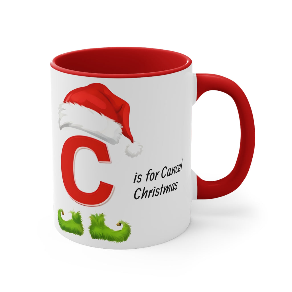 Red-handle mug with Santa hat letter C and 'is for Cancel Christmas' phrase