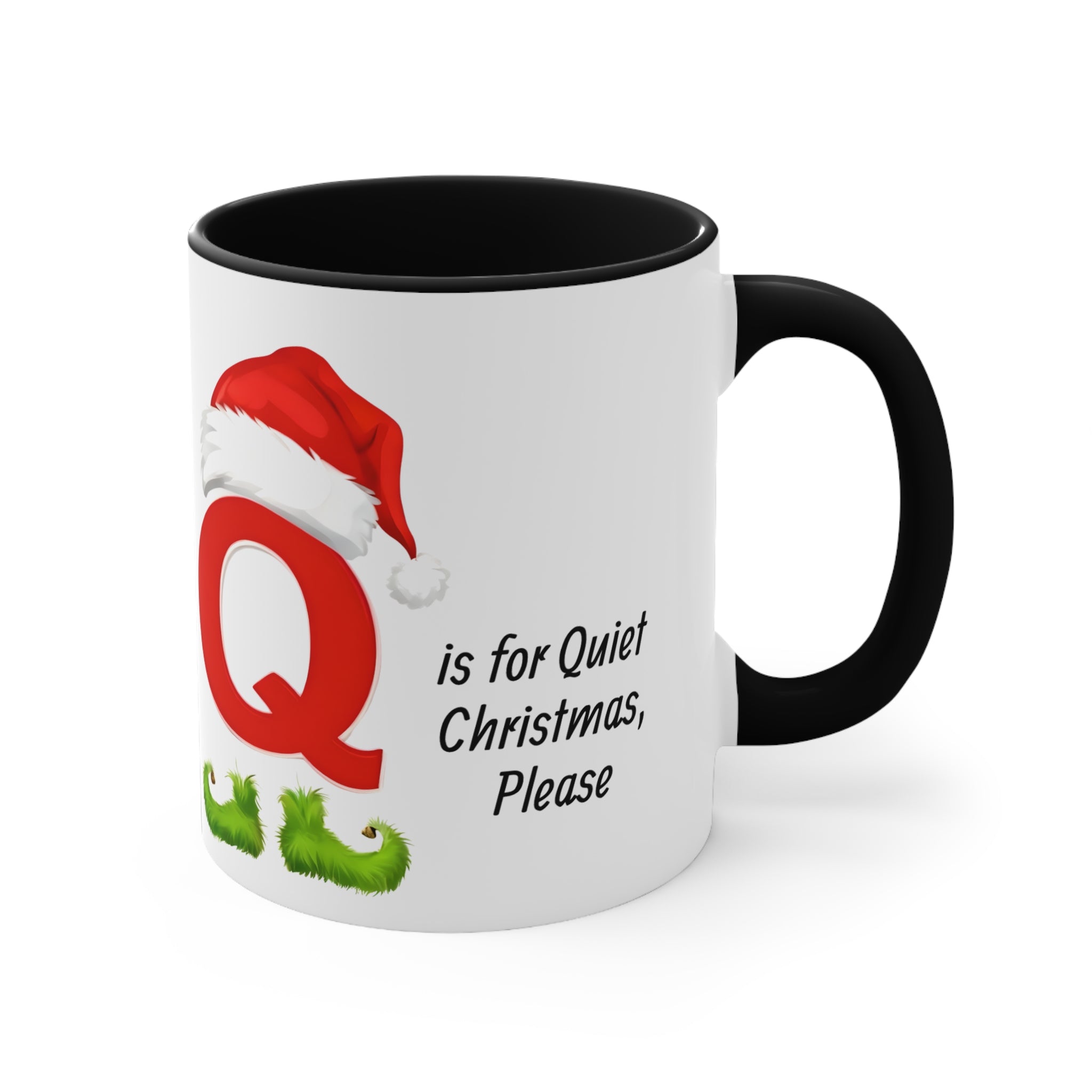 White mug with black handle and rim, Q graphic and 'is for Quiet Christmas, Please'