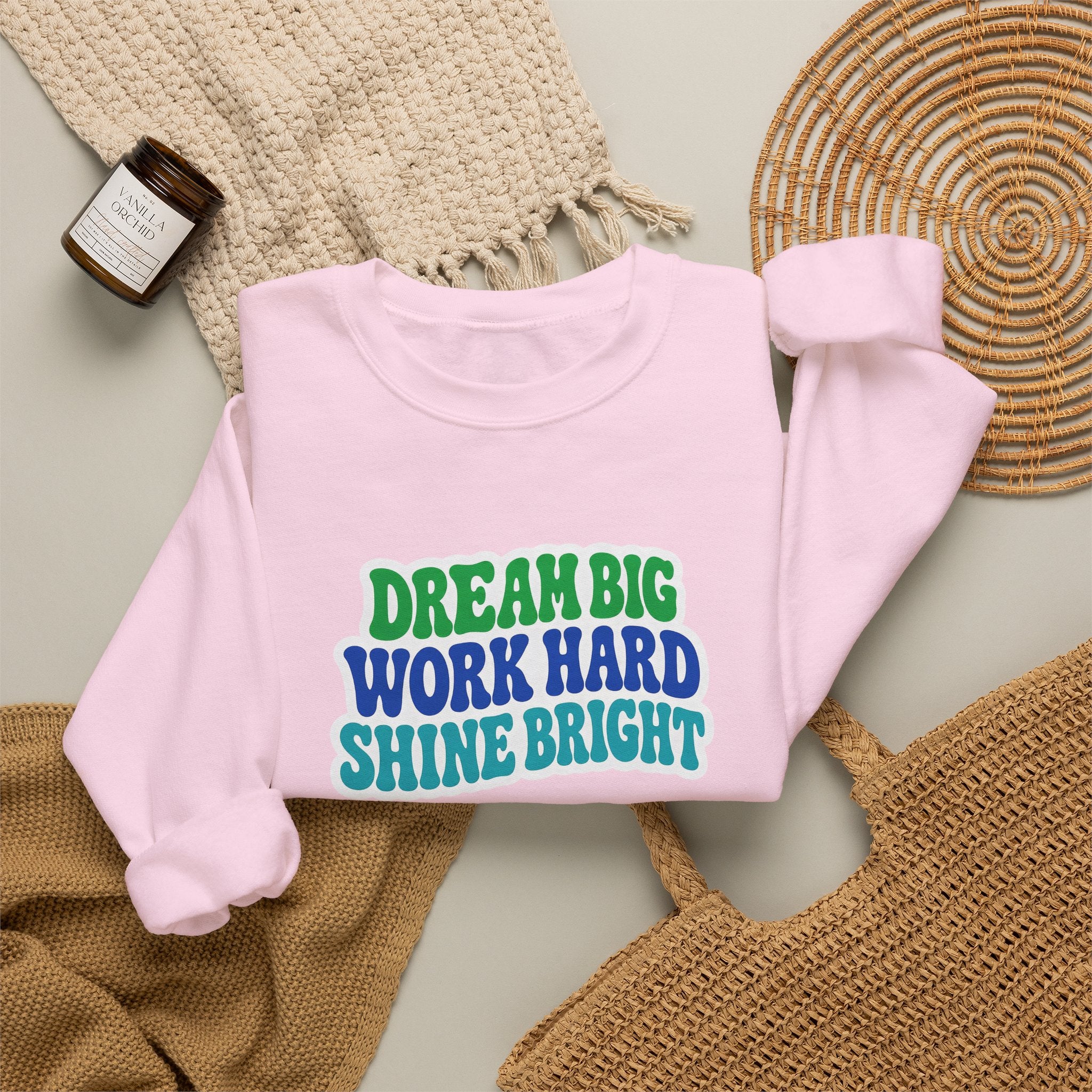 Dream Big Work Hard Shine Bright Crewneck Sweatshirt