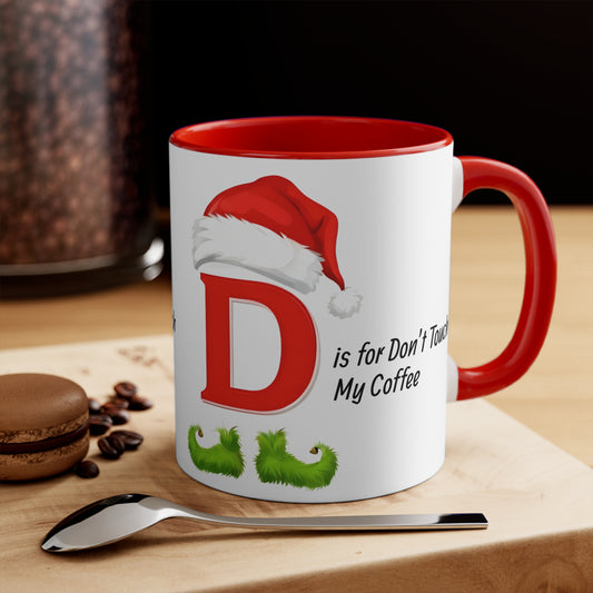 Christmas Letter D Mug — "D is for Don't Touch My Coffee" Funny Holiday Coffee Cup