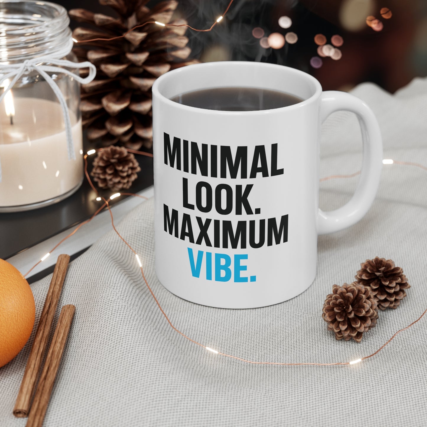 Minimal Look Maximum Vibe Mug, Coffee Cup, Gift for Minimalists, Modern Kitchen Decor, Trendy Office Mug, Inspirational Drinkware