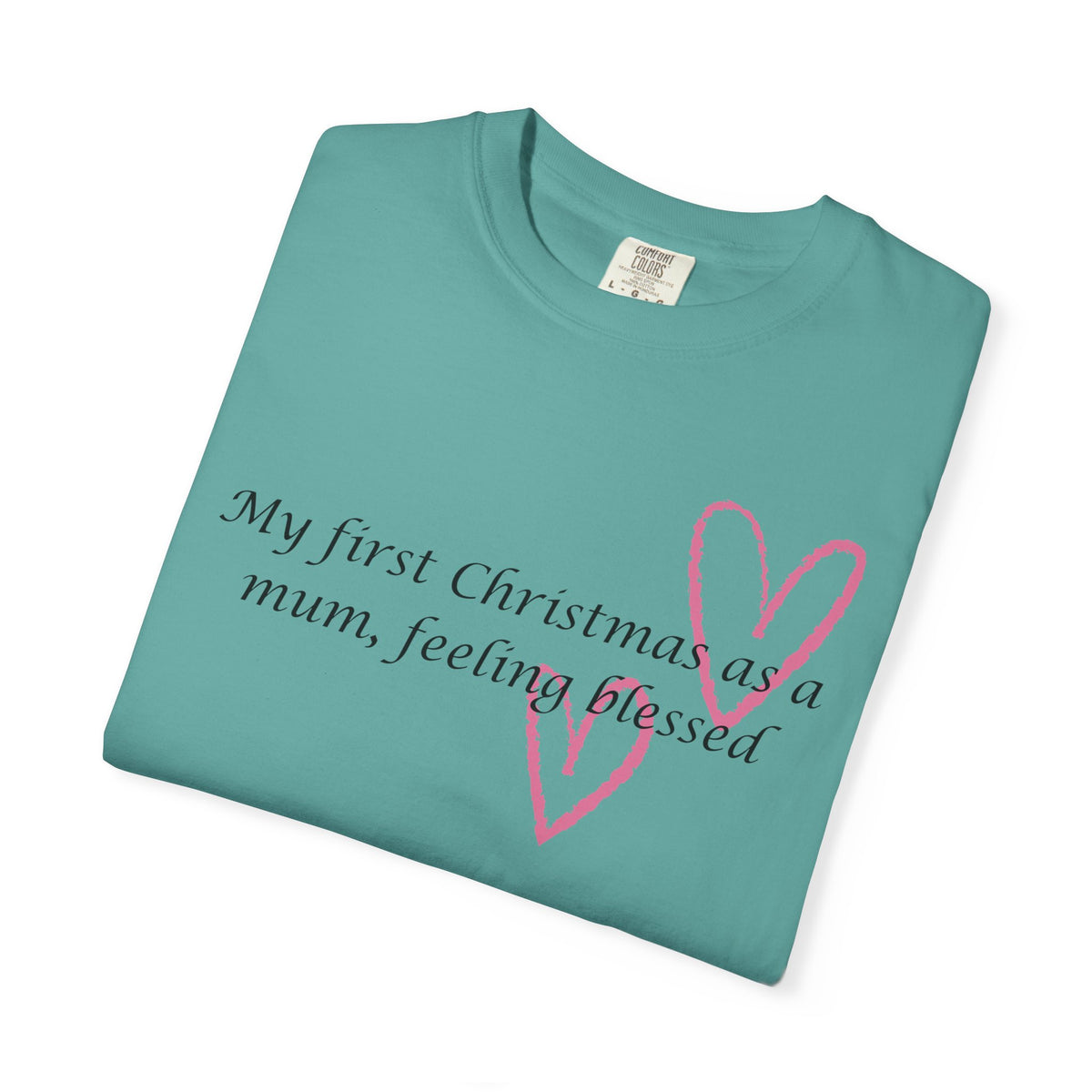 Christmas Mum T-Shirt — “My first Christmas as a mum, feeling blessed” Holiday Tee