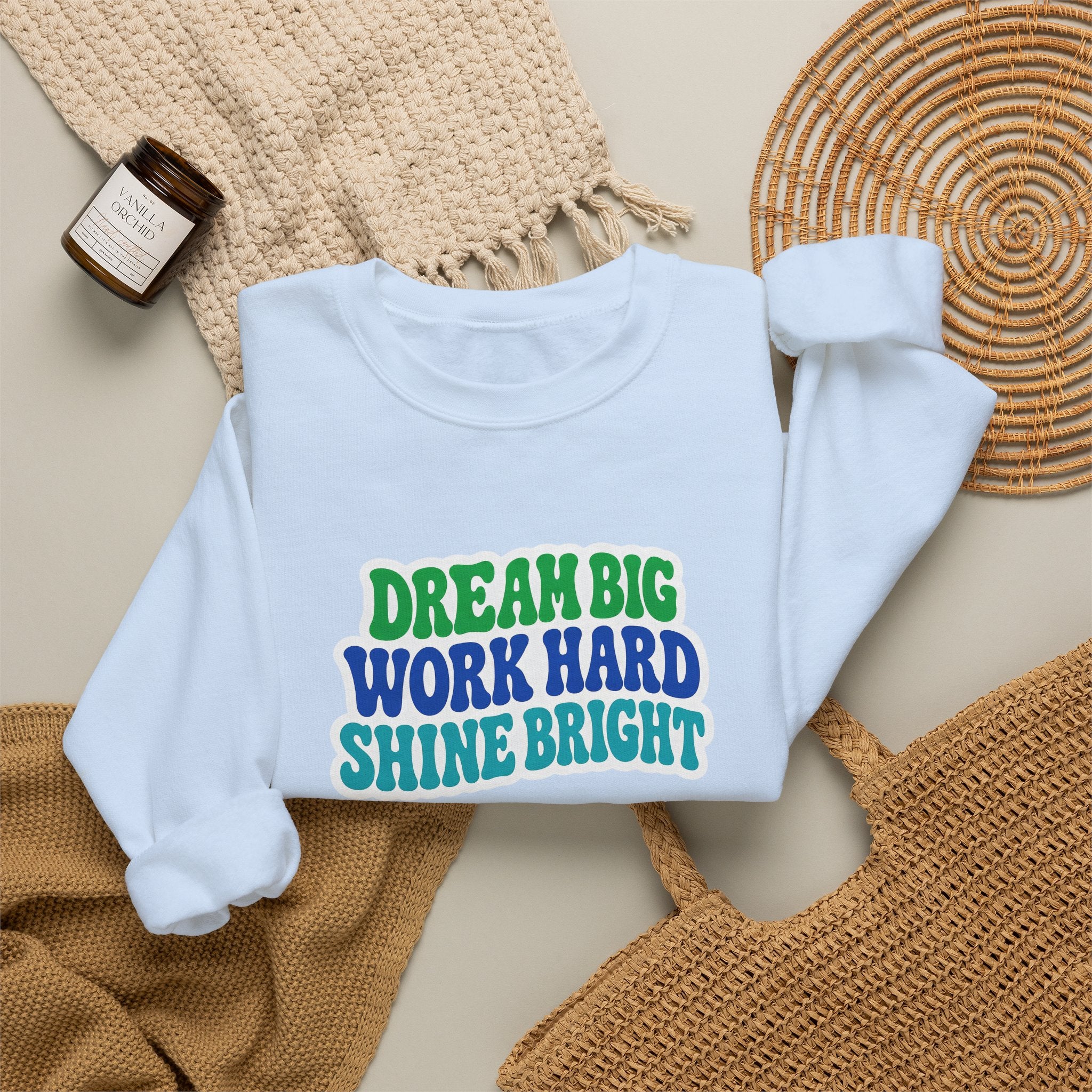 Dream Big Work Hard Shine Bright Crewneck Sweatshirt