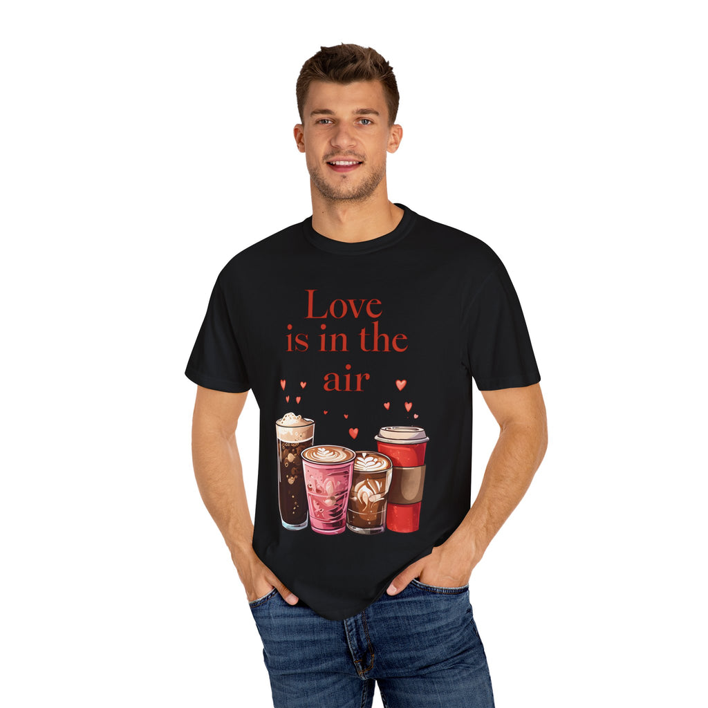 Love is in the Air Coffee T-Shirt, Funny Gift for Coffee Lovers, Valentines Day Tee, Cute Graphic Top, Unisex Casual Wear