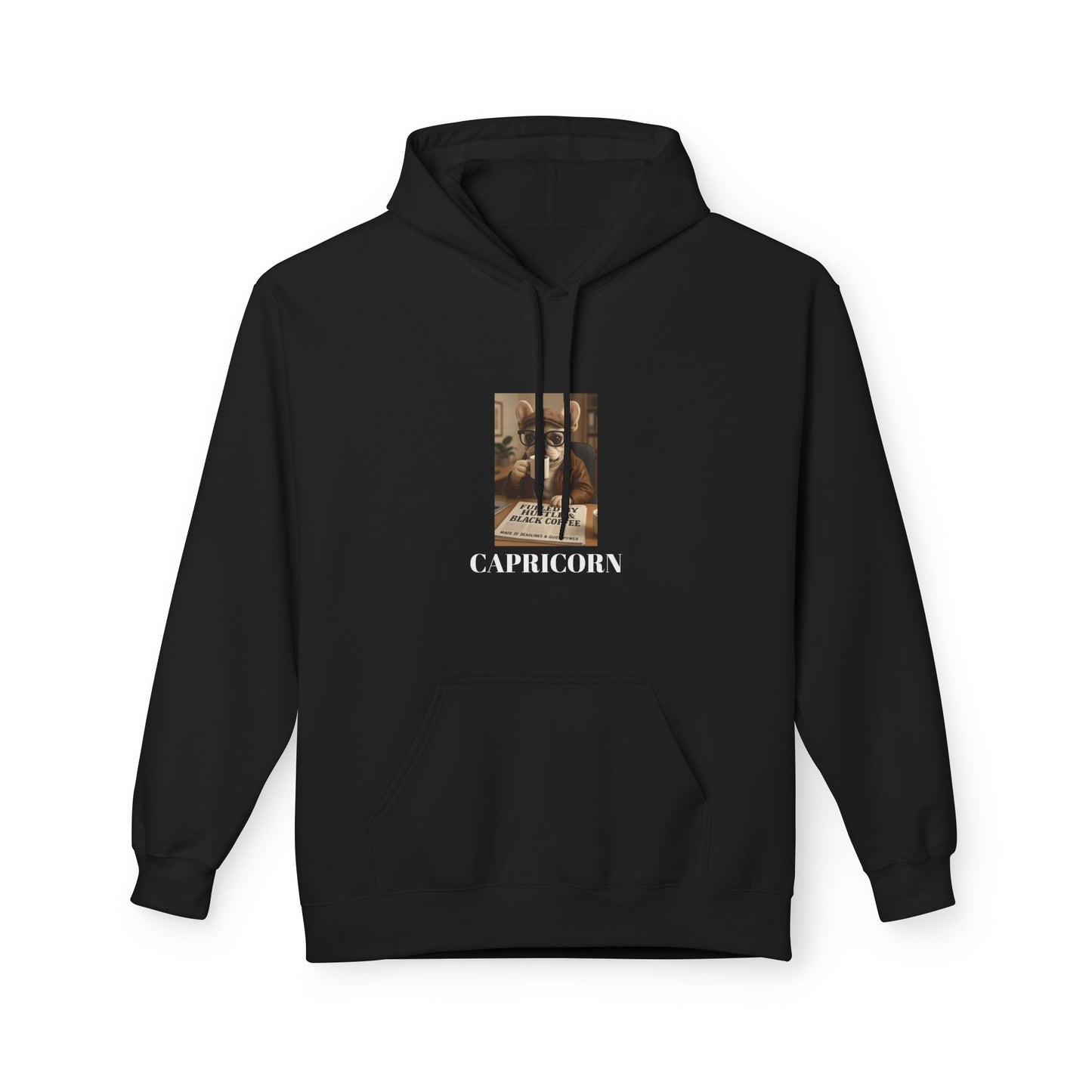 Capricorn Fleece Hoodie Fuelled By Hustle and Black Coffee.