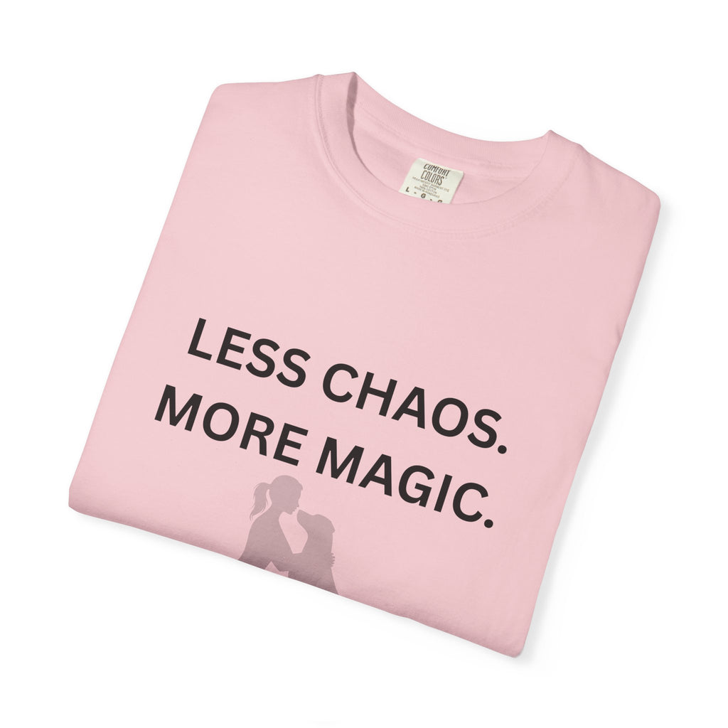 Less Chaos, More Magic T-Shirt — Woman + Dog Silhouette Graphic Tee