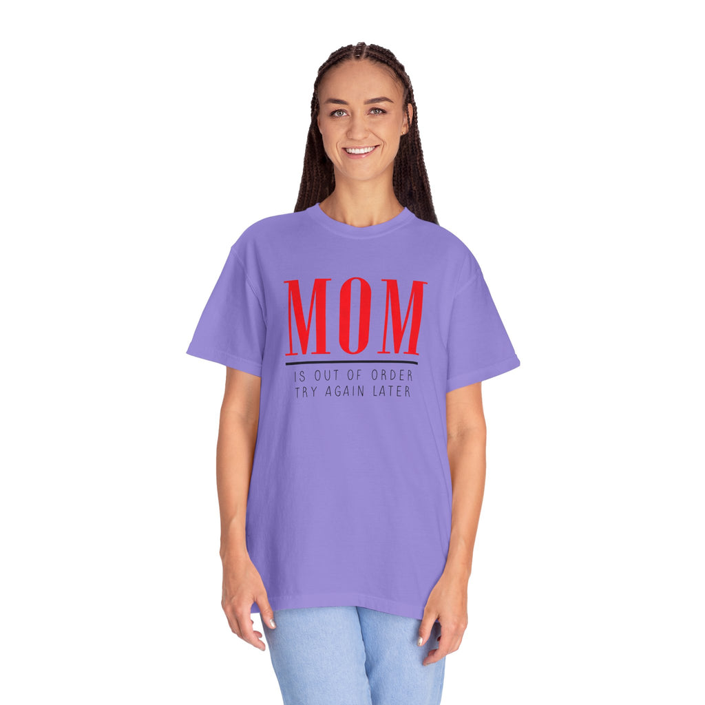 Mum is out of Order Graphic T-Shirt — T-Shirt