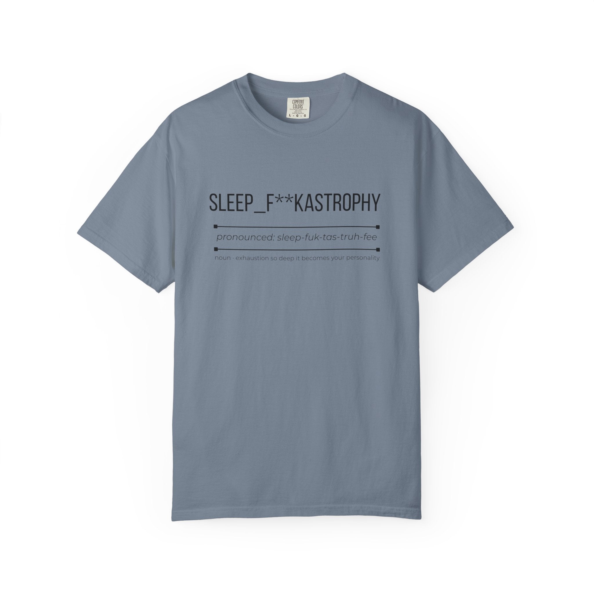 SLEEP F**KASTROPHY Shirt – Funny Exhaustion Tee | Tired Mum Graphic T-Shirt