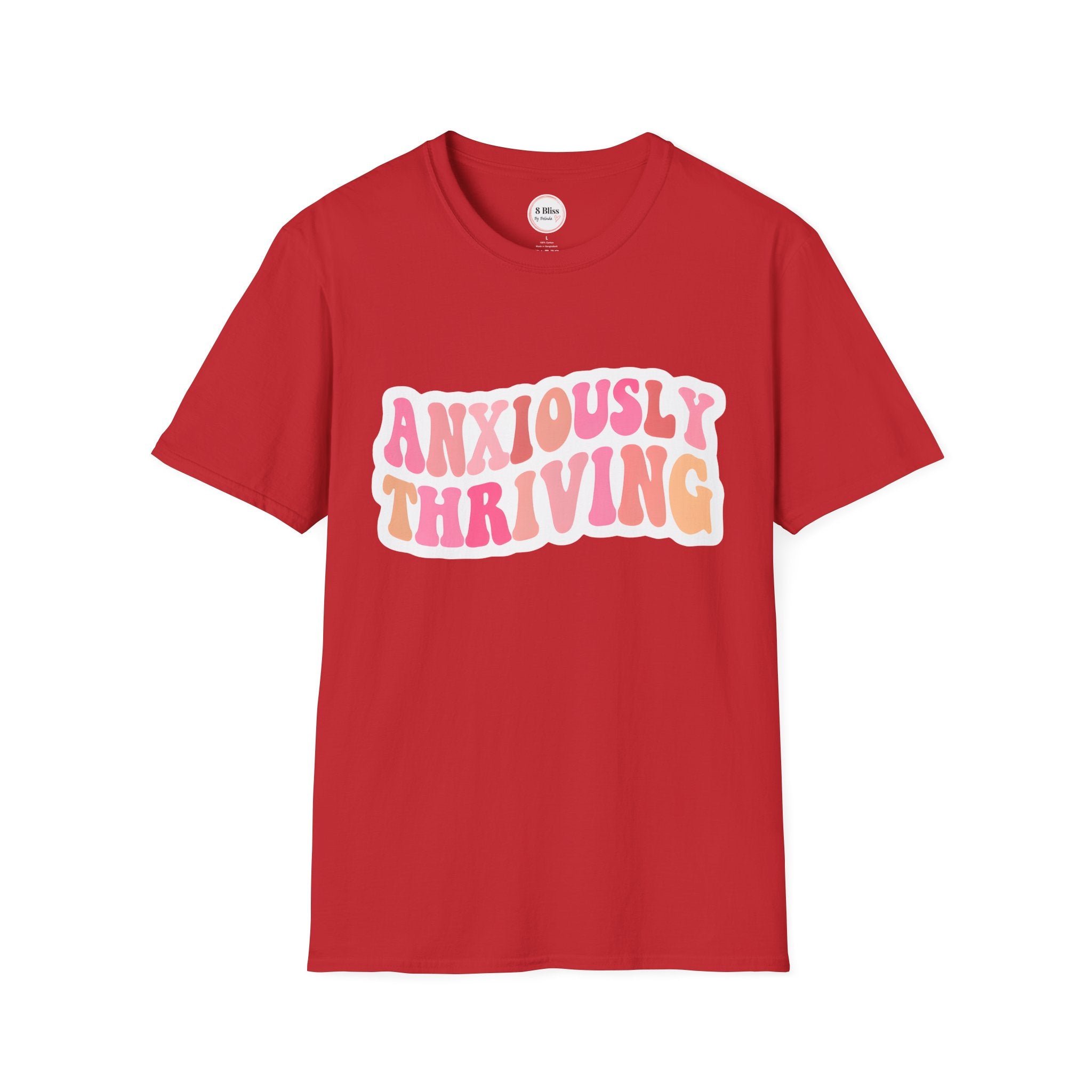 Anxiously Thriving Unisex Softstyle T-Shirt | Relaxed Fit| Self-Care Gift | Mental Health Awareness | Casual Wear | Gift for Friends