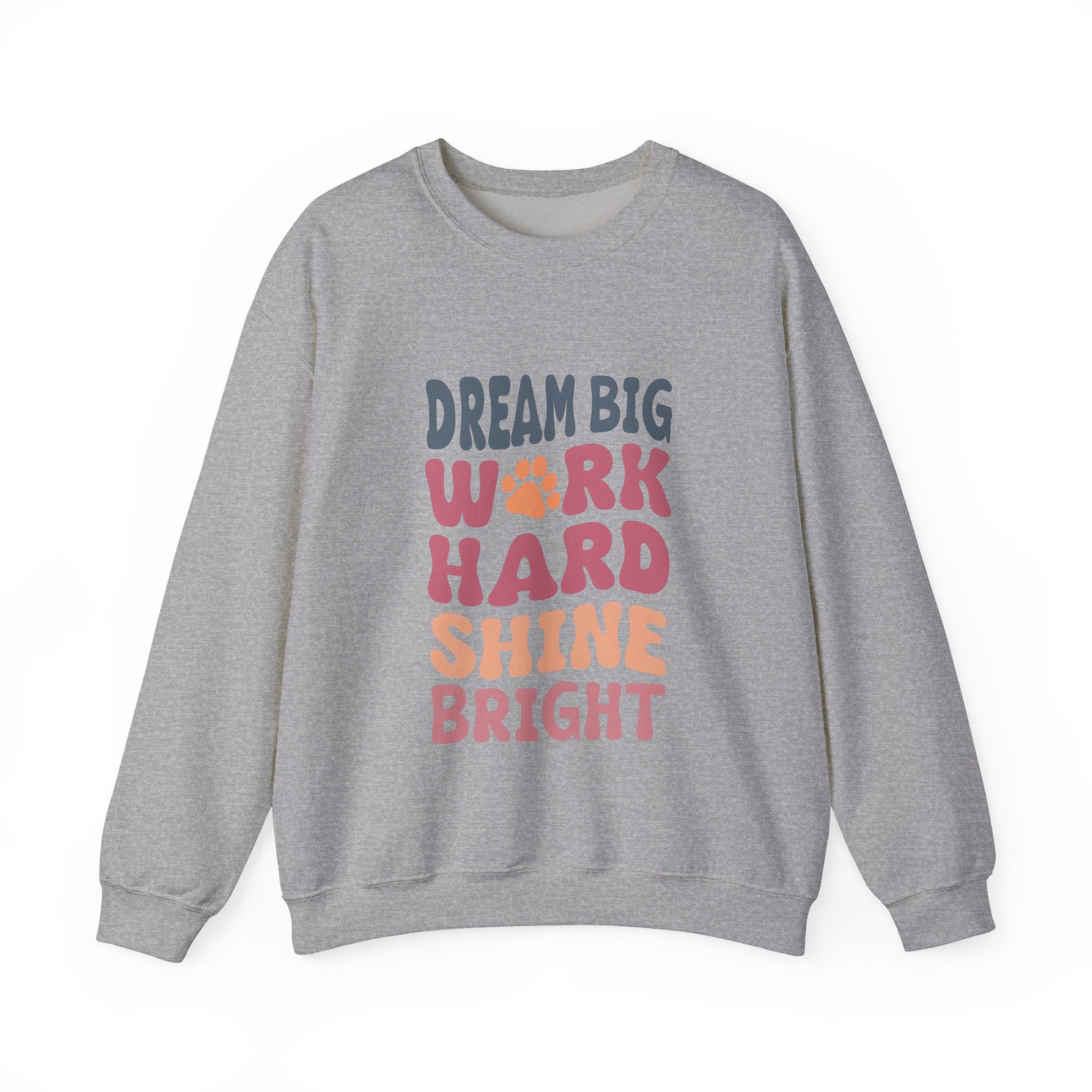 Dream Big, Work Hard, Shine Bright, Unisex Heavy Blend™ Crewneck Sweatshirt