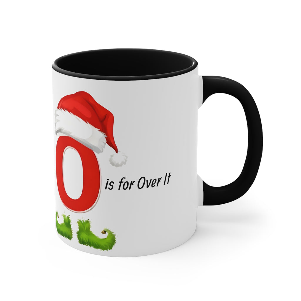 Black handle Christmas letter O mug with Santa hat graphic and 'is for Over It' text