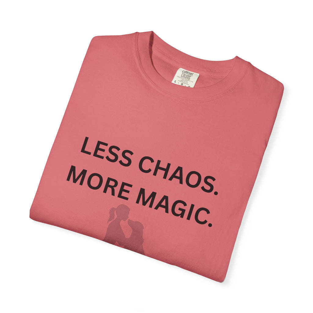 Less Chaos, More Magic T-Shirt — Woman + Dog Silhouette Graphic Tee