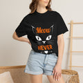 Cat Face T-Shirt — "Meow Never" Graphic Tee