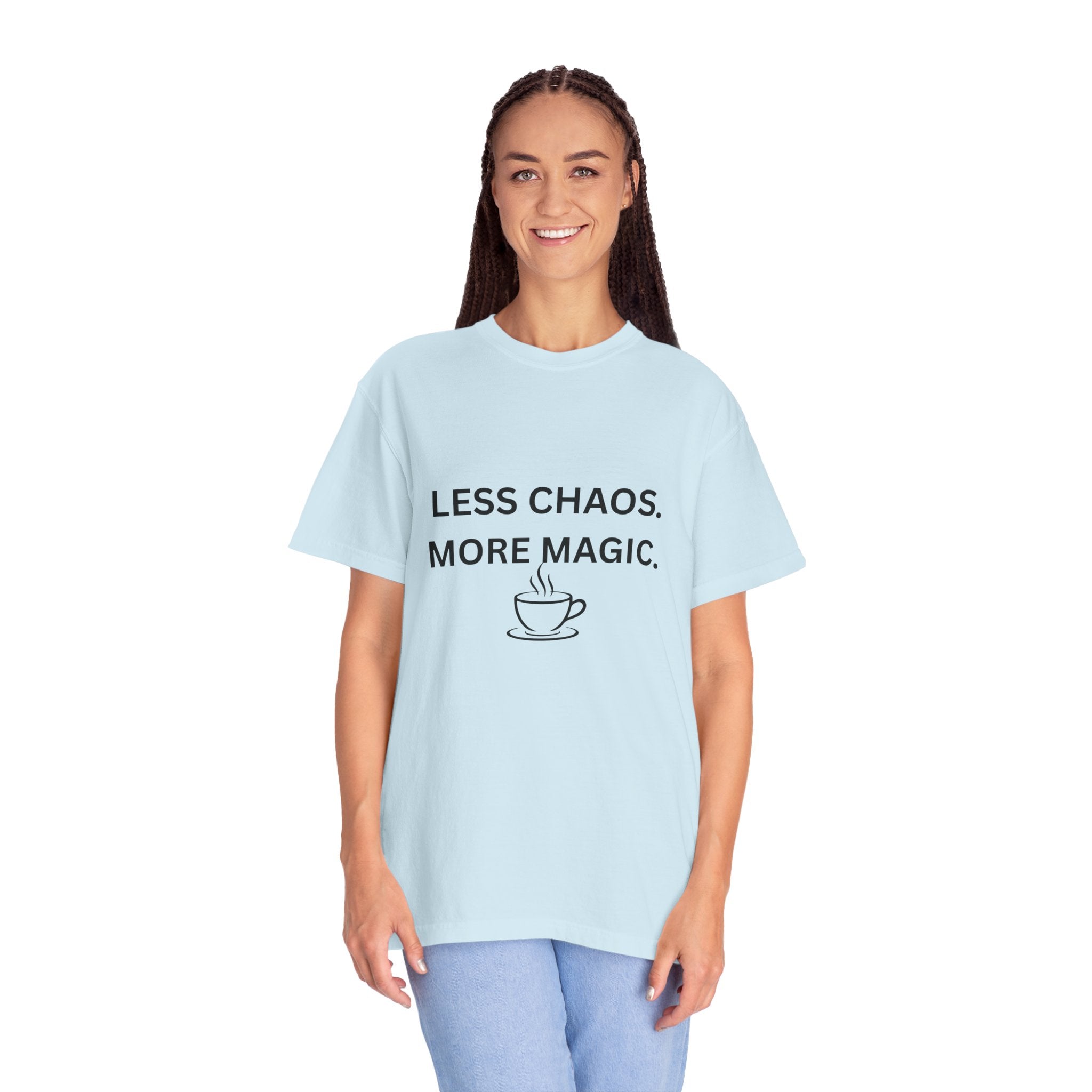 Less Chaos, More Magic T-Shirt — Cozy Coffee Cup Graphic Tee
