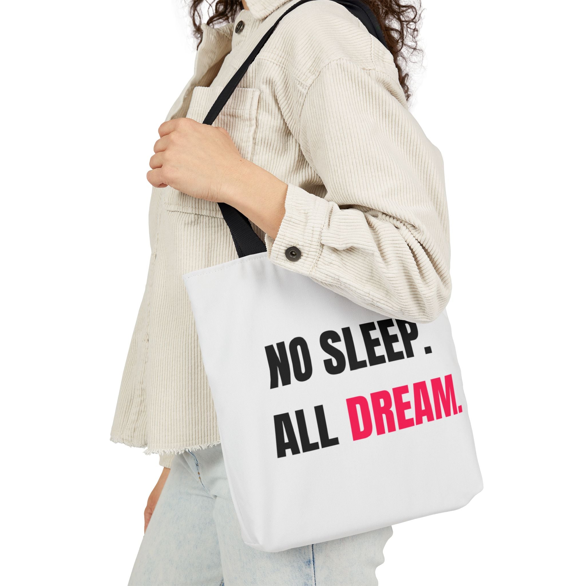 No Sleep, All Dream Double Sided Print Canvas Tote Bag, Motivational Bag, Dreamer’s Tote, Stylish Beach Bag, Everyday Carry Bag, Gift for Dreamers