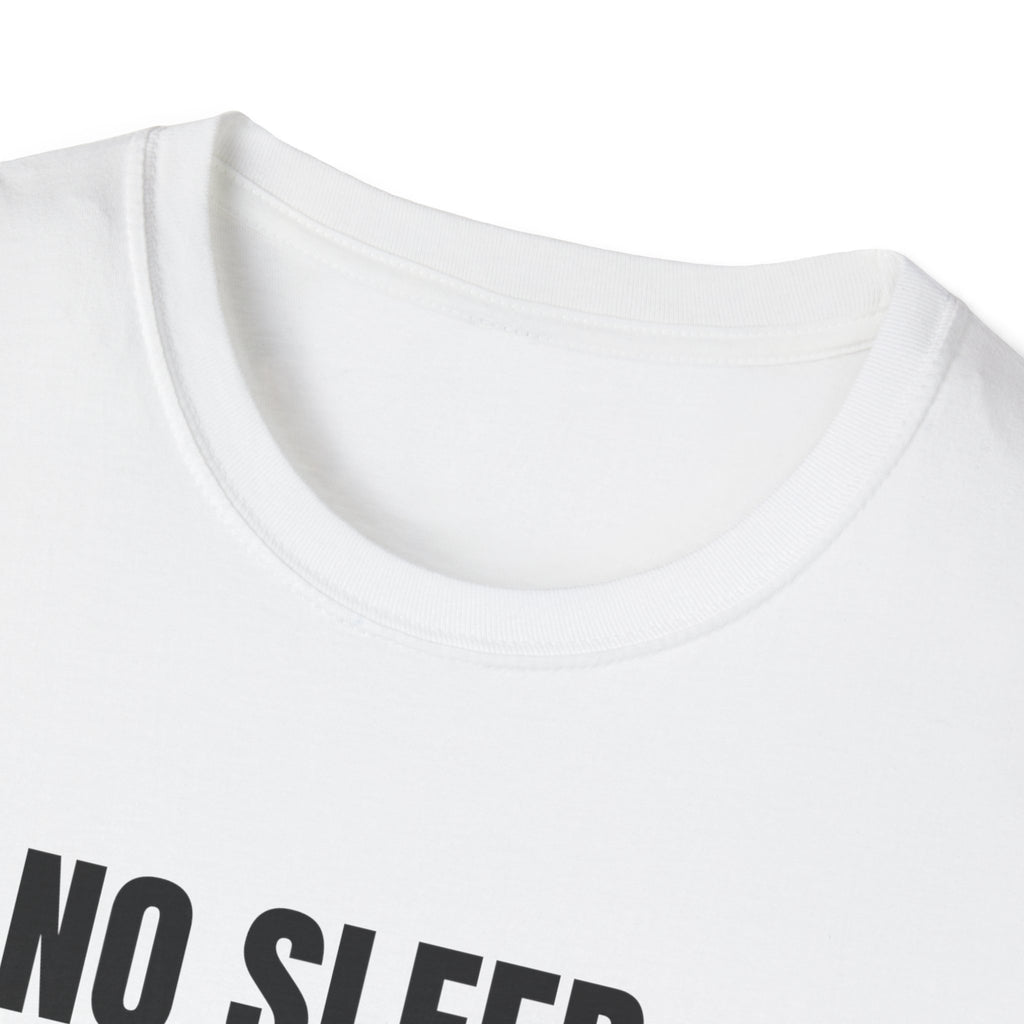 No Sleep All Dream Unisex T-Shirt | Motivational Tee, Gift for Dreamers, Casual Wear, Inspirational Quote Shirt, Fun Sleepover Apparel