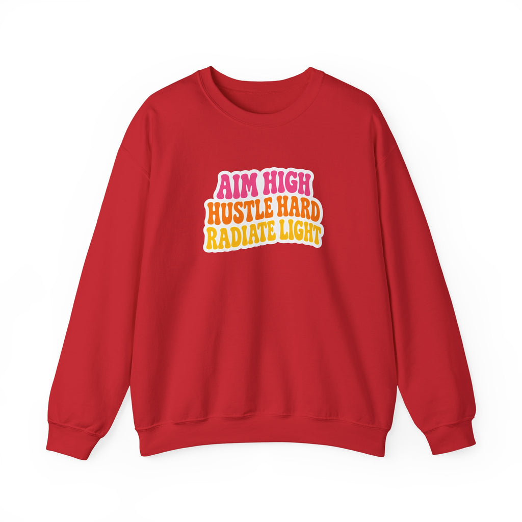 Aim High, Hustle Hard, Radiate Light Unisex Heavy Blend Crewneck Sweatshirt