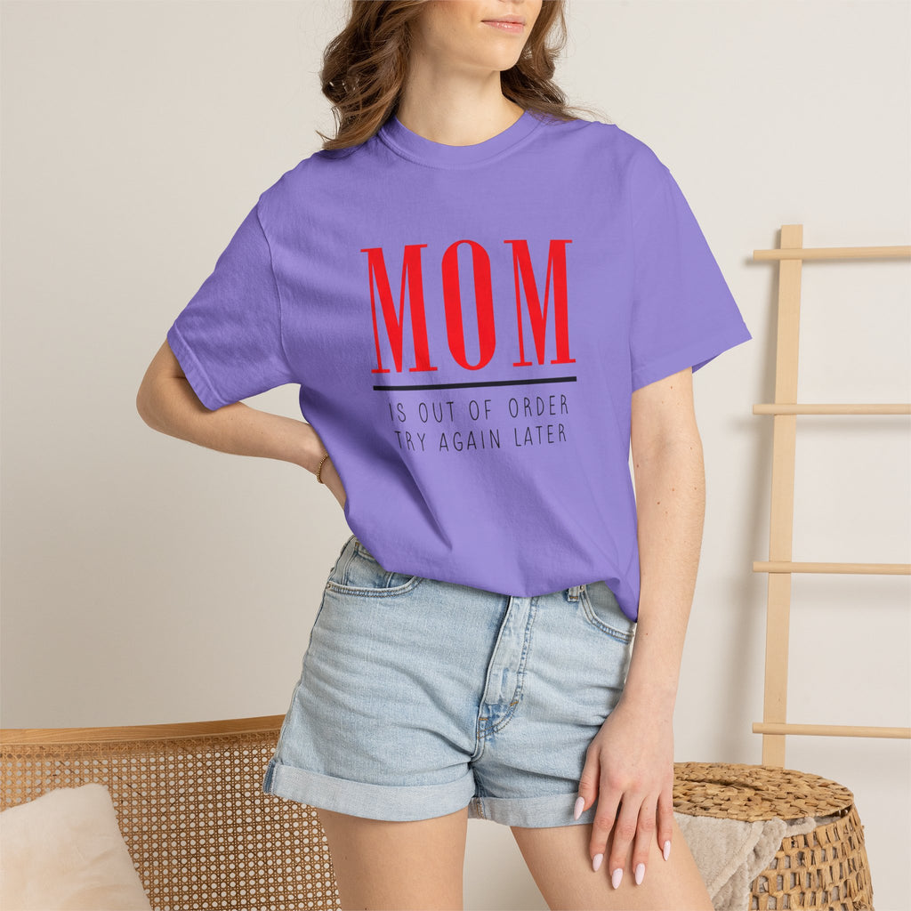 Mum is out of Order Graphic T-Shirt — T-Shirt