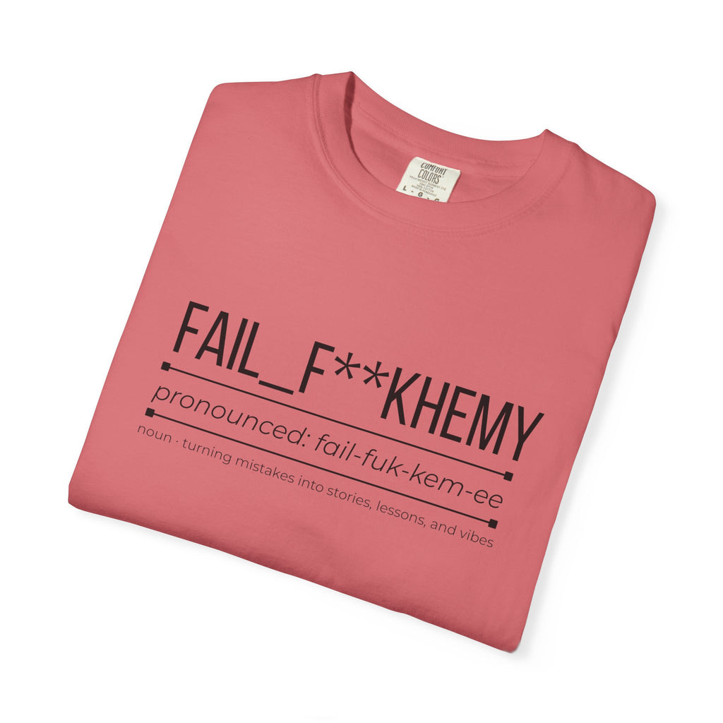 FAIL F**KHEMY Shirt – Funny Failure to Success Tee | Inspirational Graphic T-Shirt