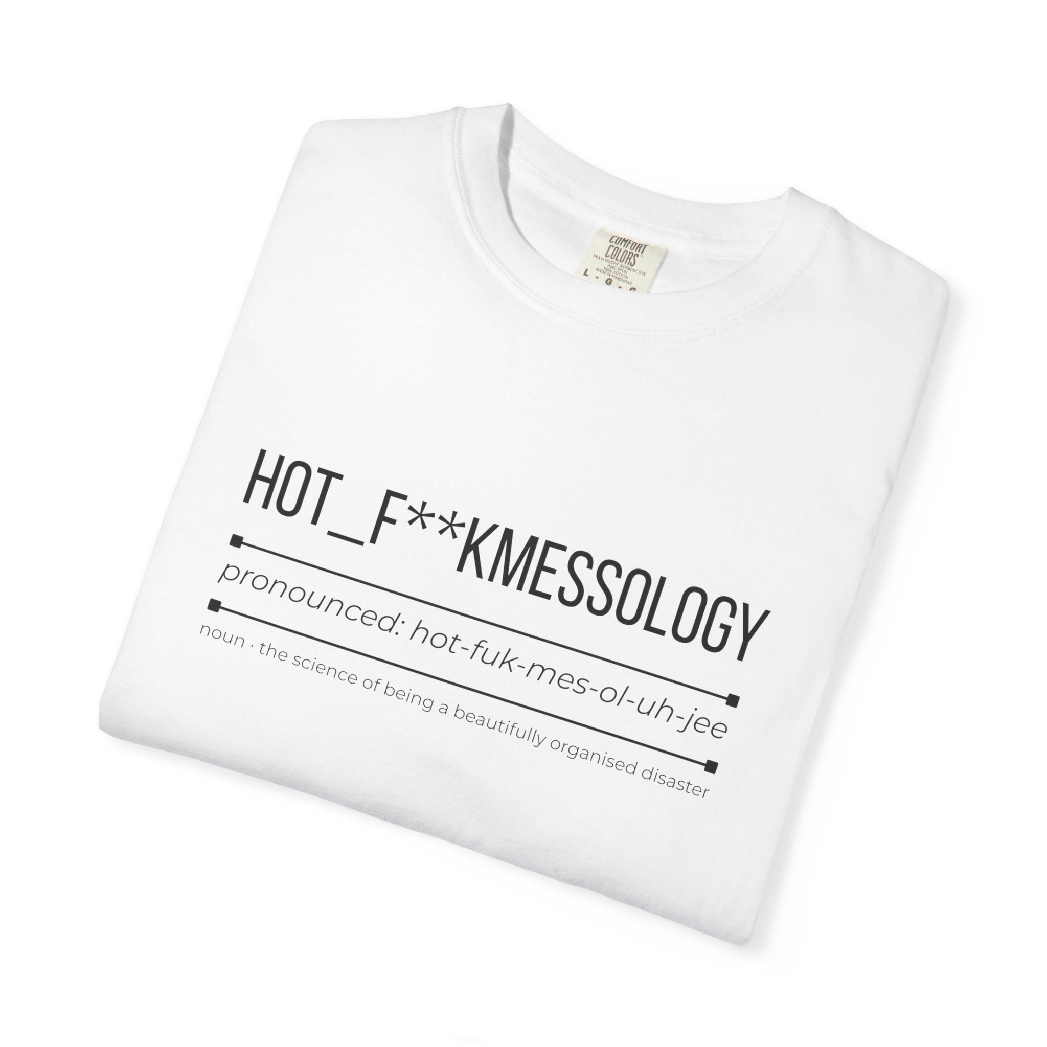 HOT F**KMESSOLOGY Shirt – Funny Hot Mess Definition Tee | Trendy Graphic T-Shirt