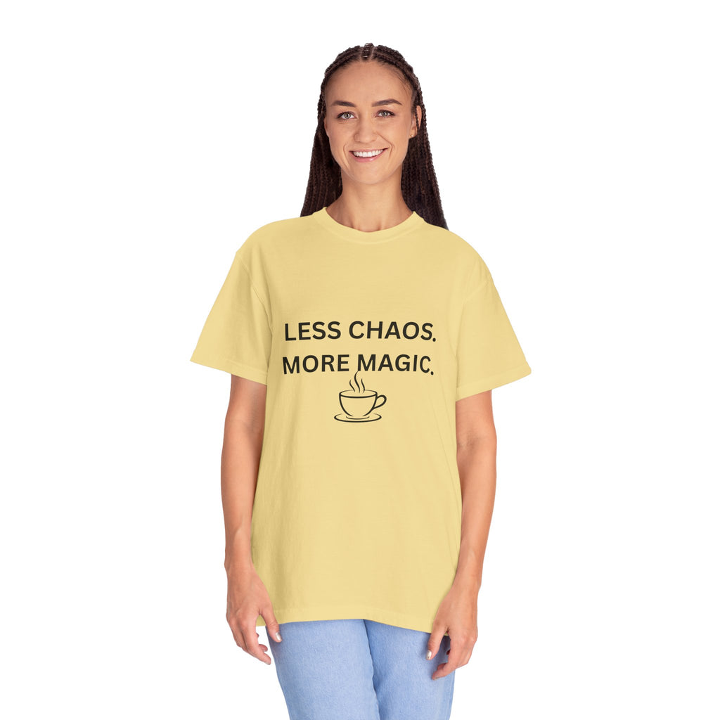 Less Chaos, More Magic T-Shirt — Cozy Coffee Cup Graphic Tee
