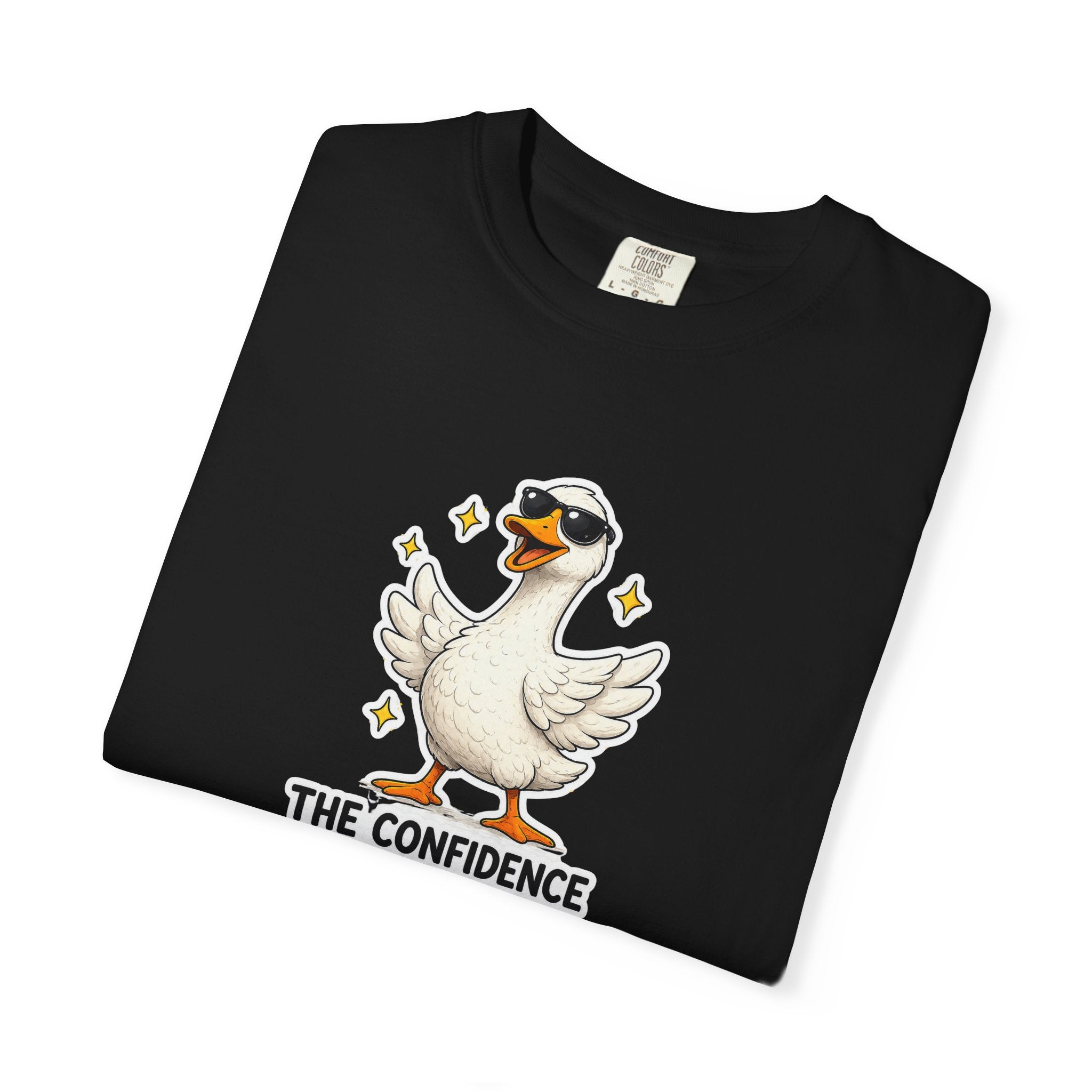 Confidence Goose T-Shirt — Funny Motivational Graphic Tee