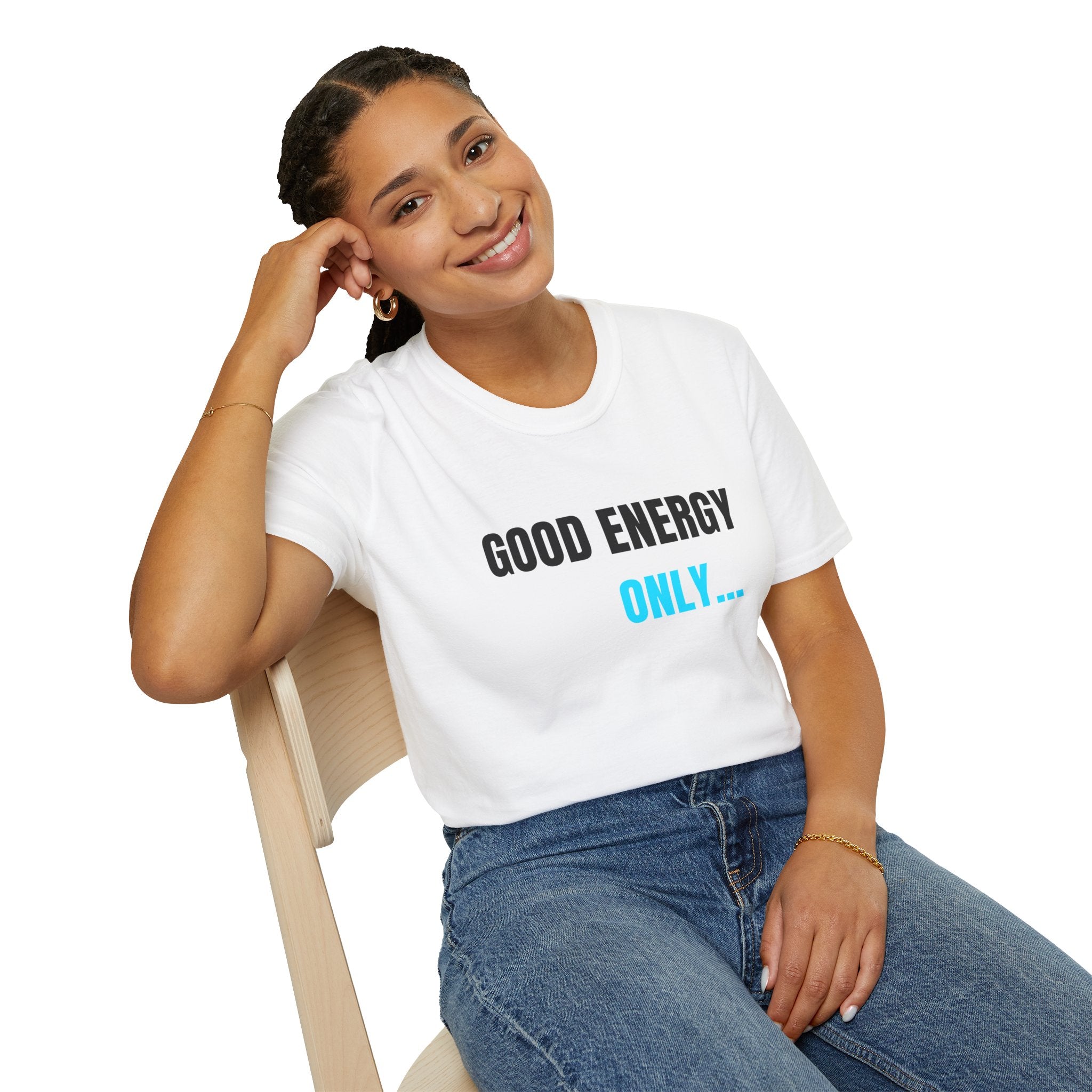 White unisex T-shirt with "GOOD ENERGY ONLY..." slogan on chest