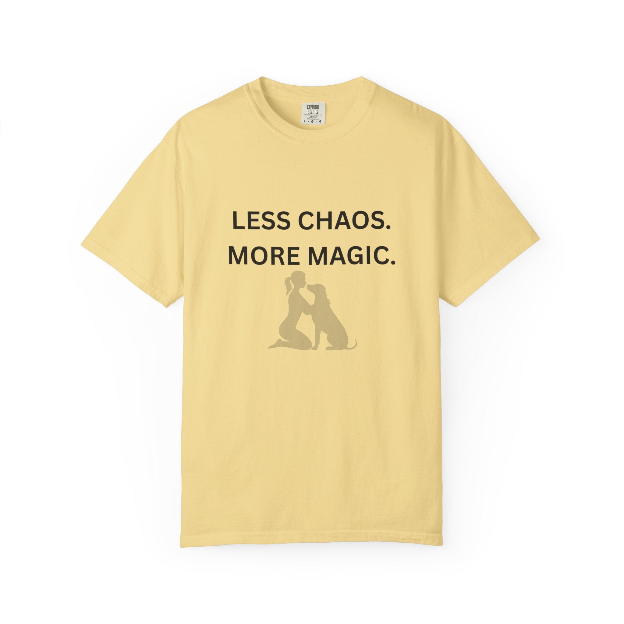 Less Chaos, More Magic T-Shirt — Woman + Dog Silhouette Graphic Tee