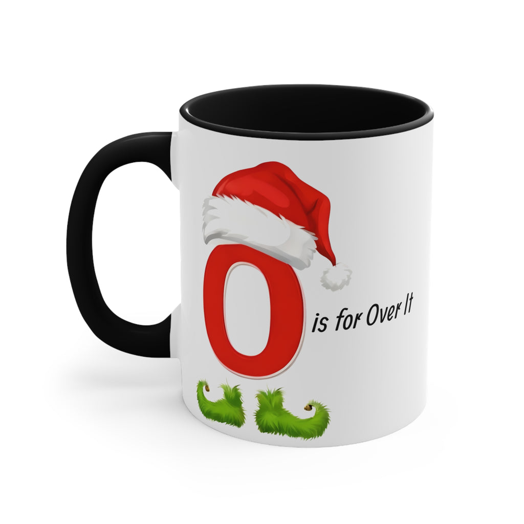 Black handle Christmas letter O mug with Santa hat, green beard, and 'is for Over It' text