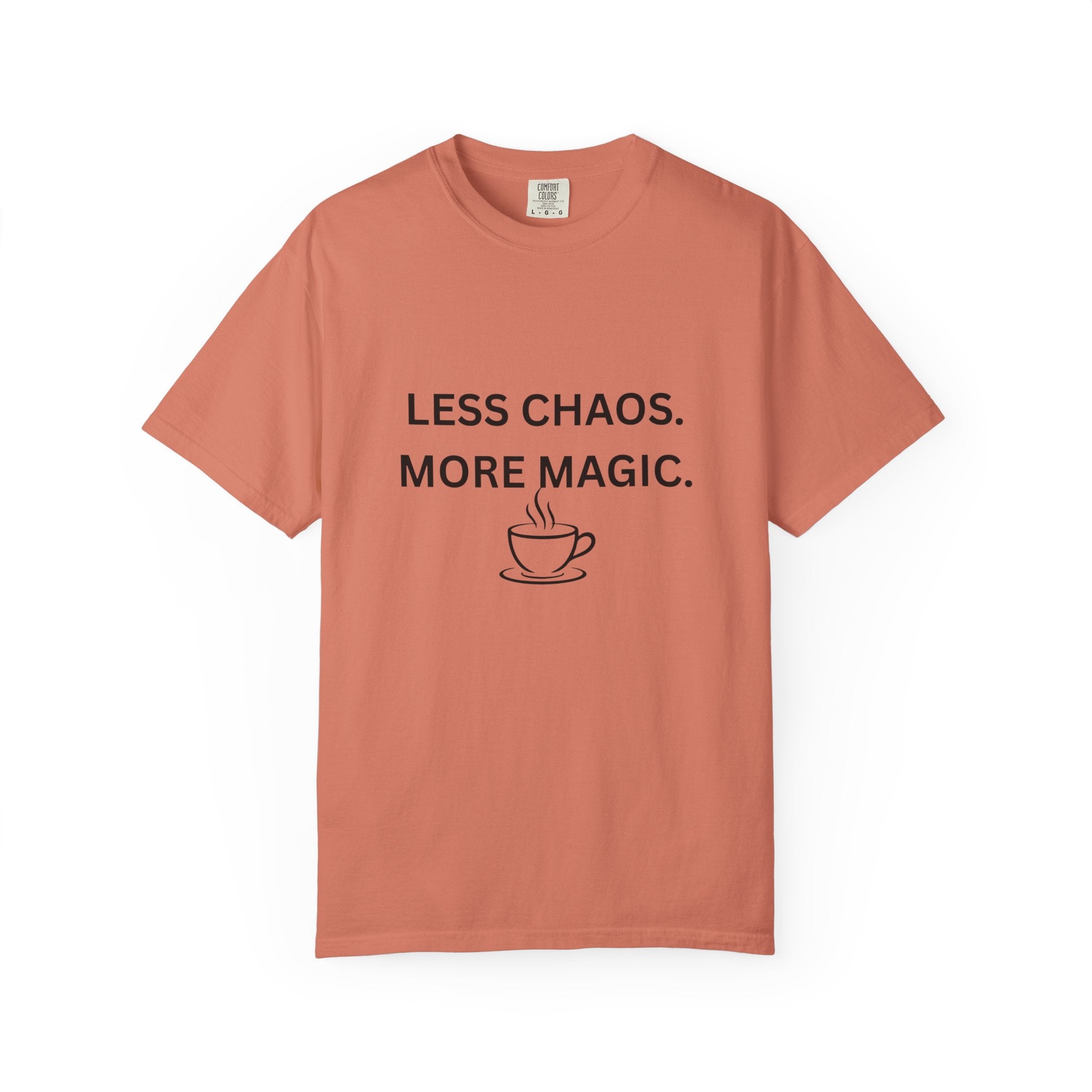 Terracotta T-shirt with “LESS CHAOS. MORE MAGIC.” text and a coffee cup graphic