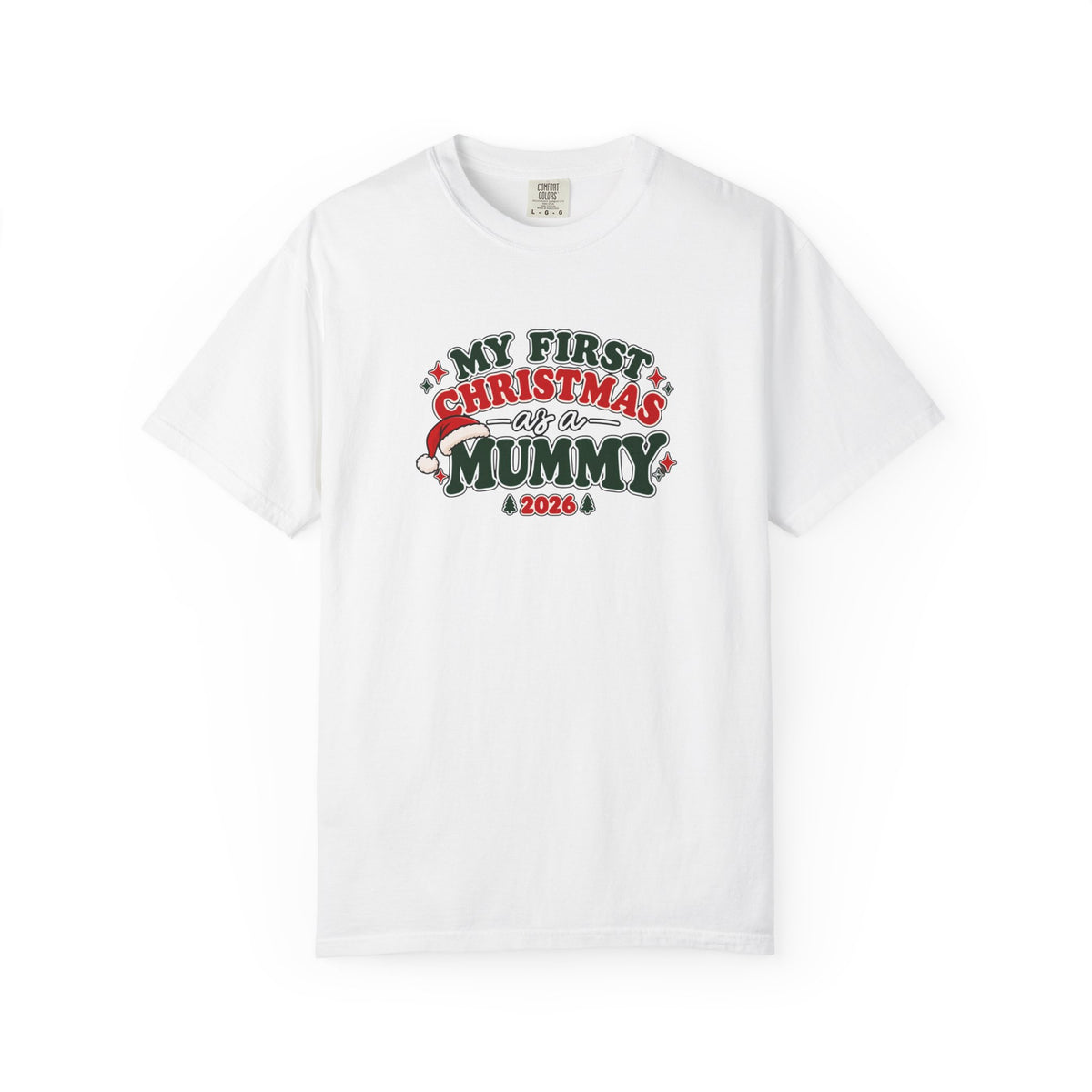 White T-shirt with 'My First Christmas as a Mummy 2026' colorful graphic