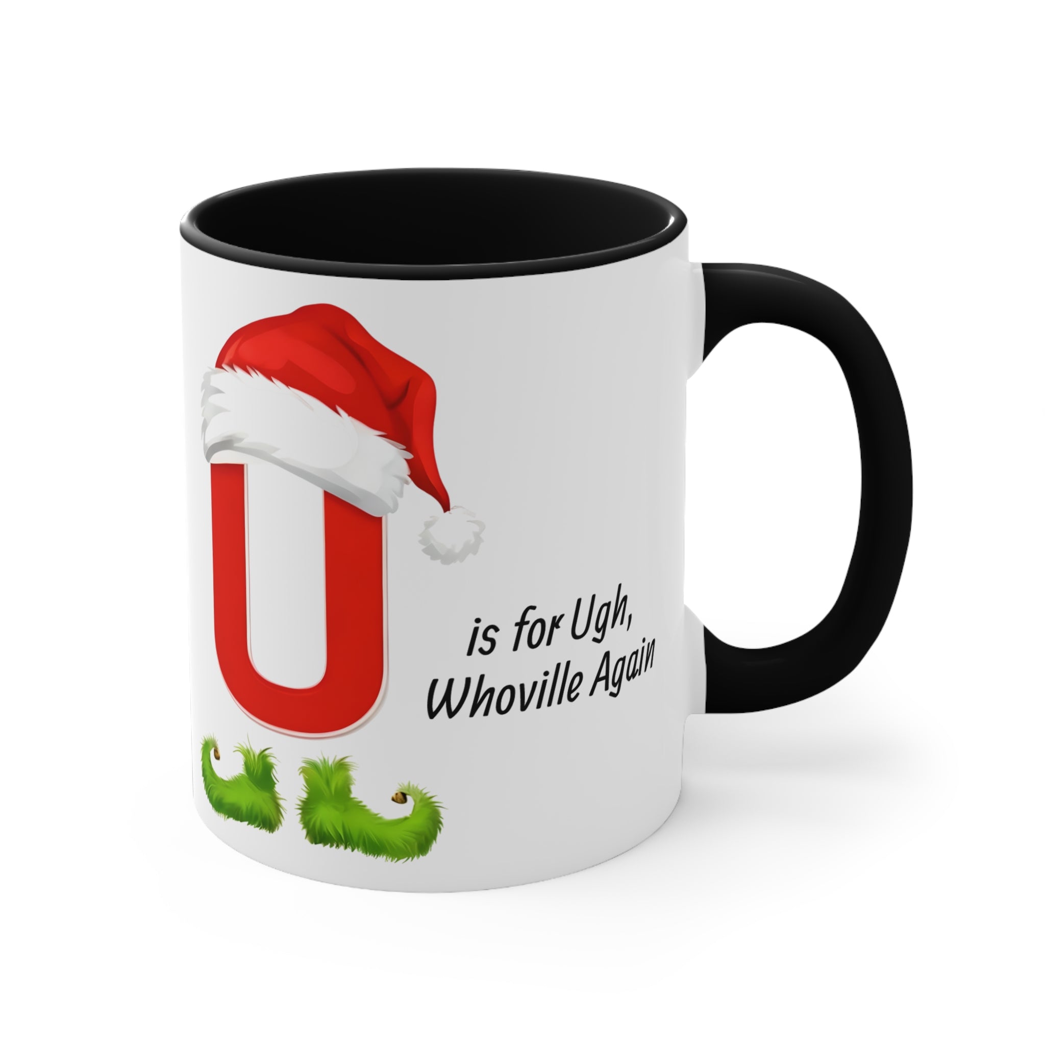 White mug with black handle; red U with Santa hat; "is for Ugh, Whoville Again" text