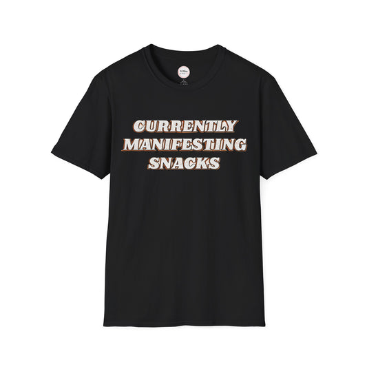 Currently Manifesting Snacks T-Shirt, Affirmation Tee, Motivational Shirt, Gift for Foodies, Everyday Casual Wear