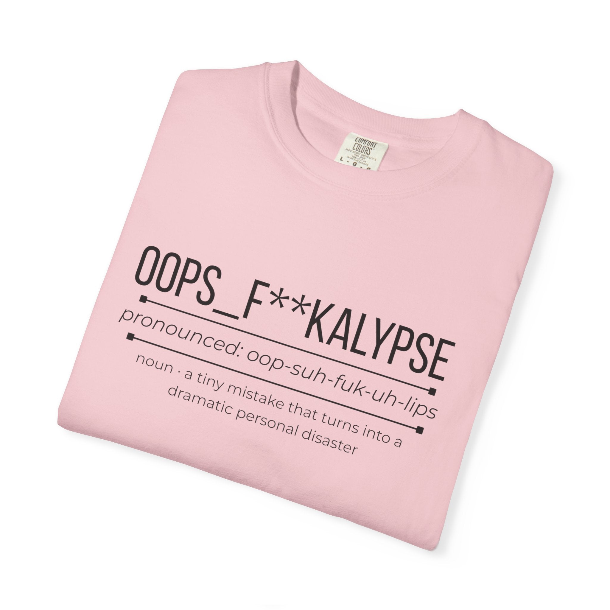 OOPS F**KALYPSE Shirt – Funny Chaos Definition Tee | Mum Life & Dad Life Graphic T-Shirt