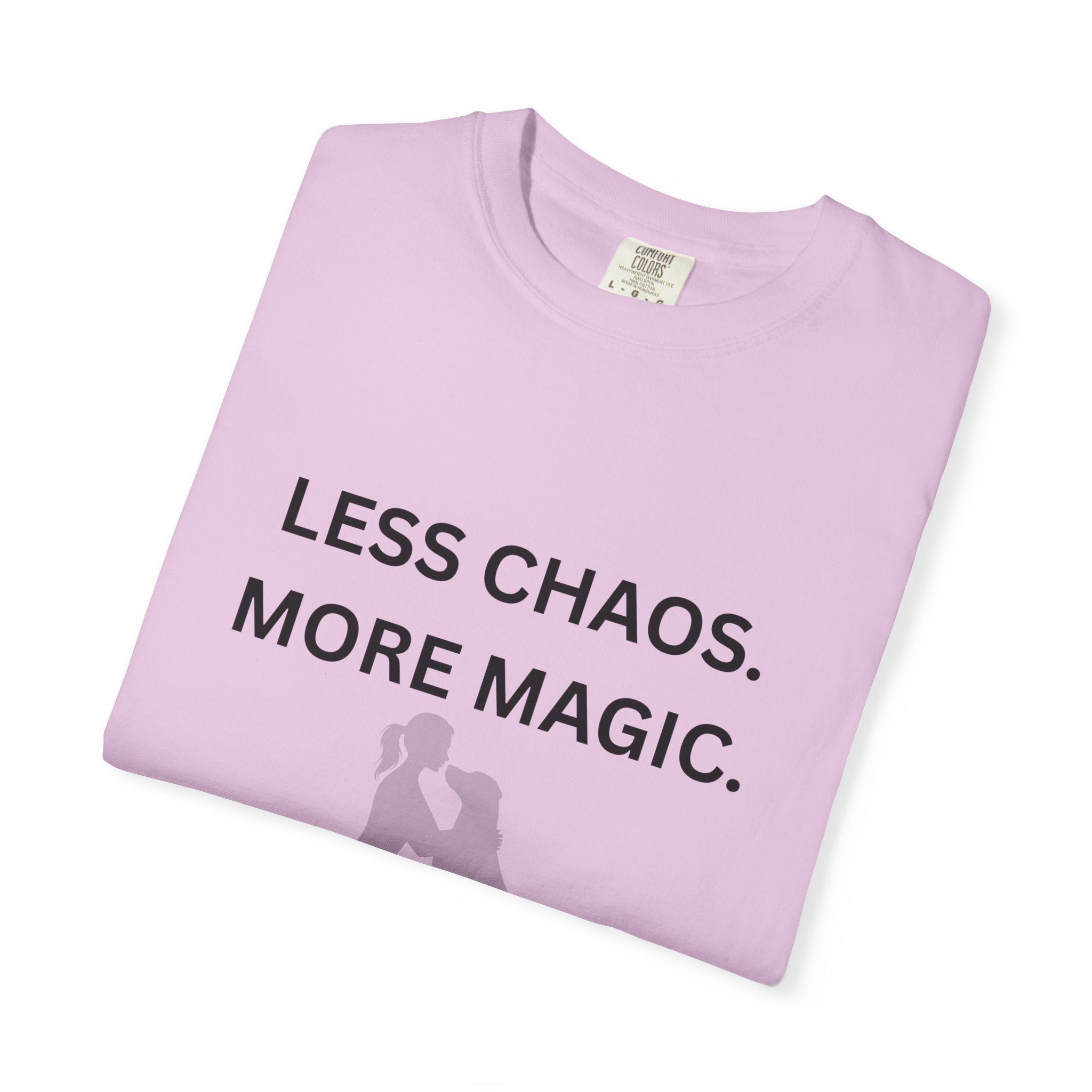 Less Chaos, More Magic T-Shirt — Woman + Dog Silhouette Graphic Tee