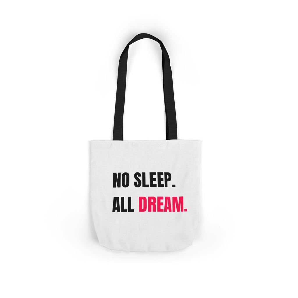 No Sleep, All Dream Double Sided Print Canvas Tote Bag, Motivational Bag, Dreamer’s Tote, Stylish Beach Bag, Everyday Carry Bag, Gift for Dreamers